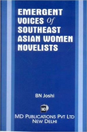 Emergent Voices of Southeast Asian Women Novelists NEW