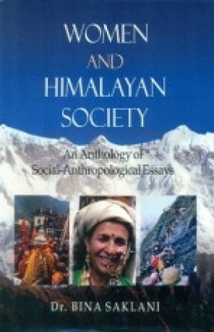 Women and Himalayan Society - An Anthology of Social-Anthropological Essays BOOK