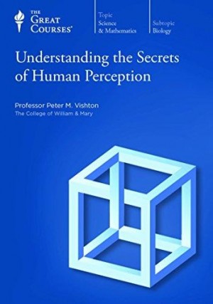 Understanding The Secrets of Human Perception , CD